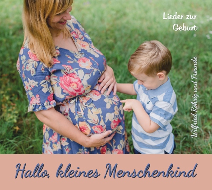 Neu: Hallo, kleines Menschenkind – Lieder zur Geburt