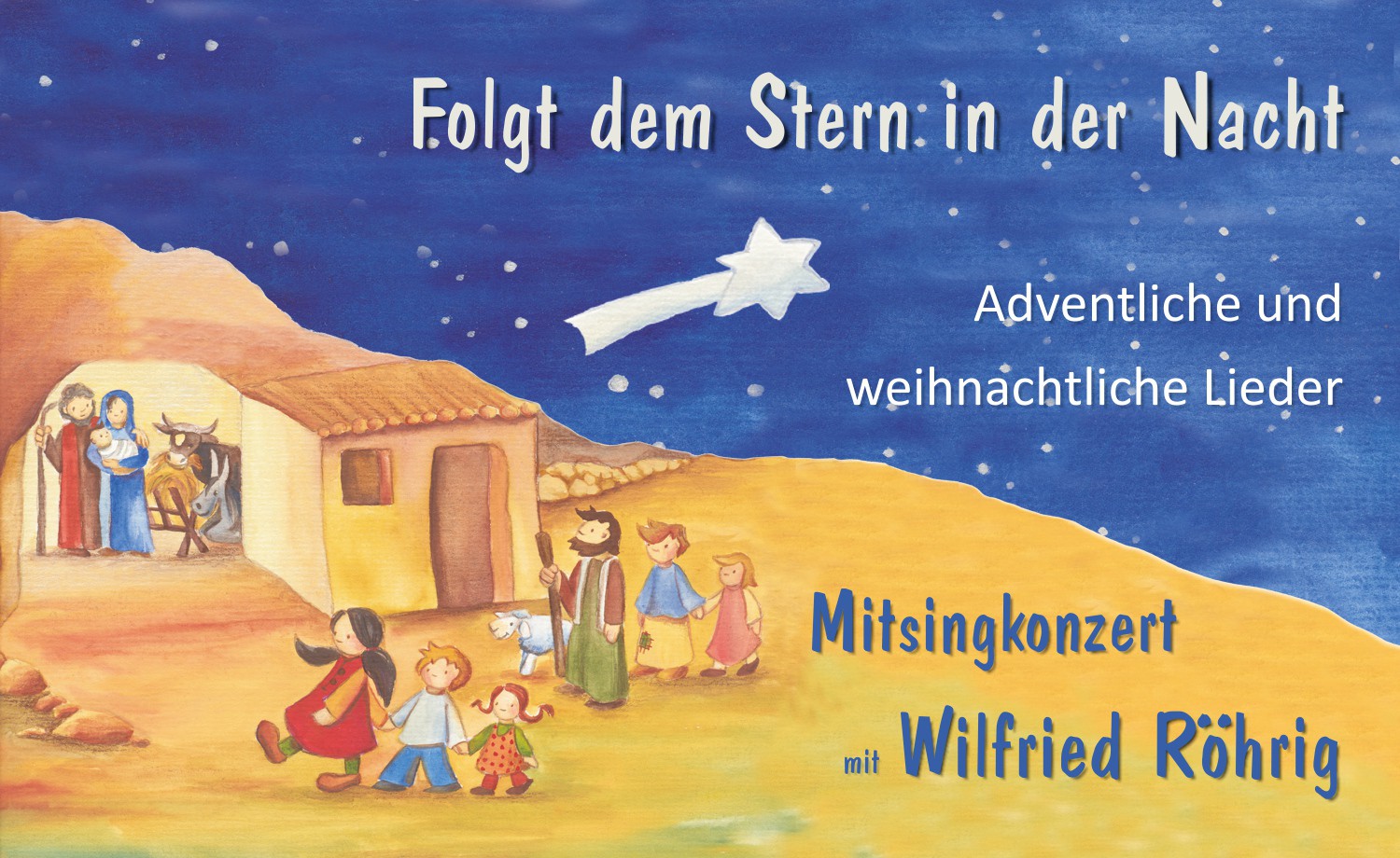 Folgt dem Stern in der Nacht - Mitsingkonzert mit Wilfried Röhrig